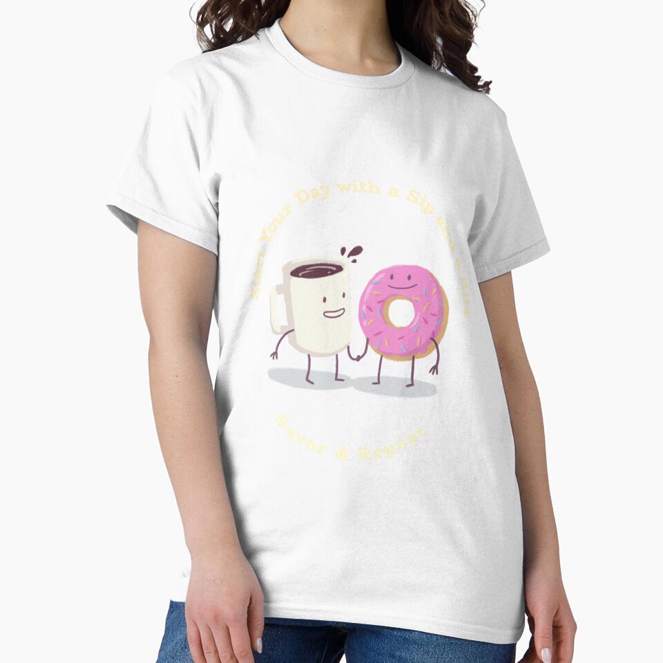 Start your Day with a Sip and a Bite, Savor & Repeat by ProTeeApparels