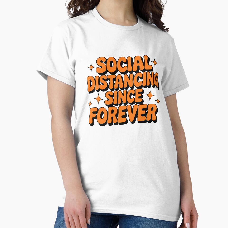Social Distancing Since Forever – Introvert Humor Design by Evolved Ape