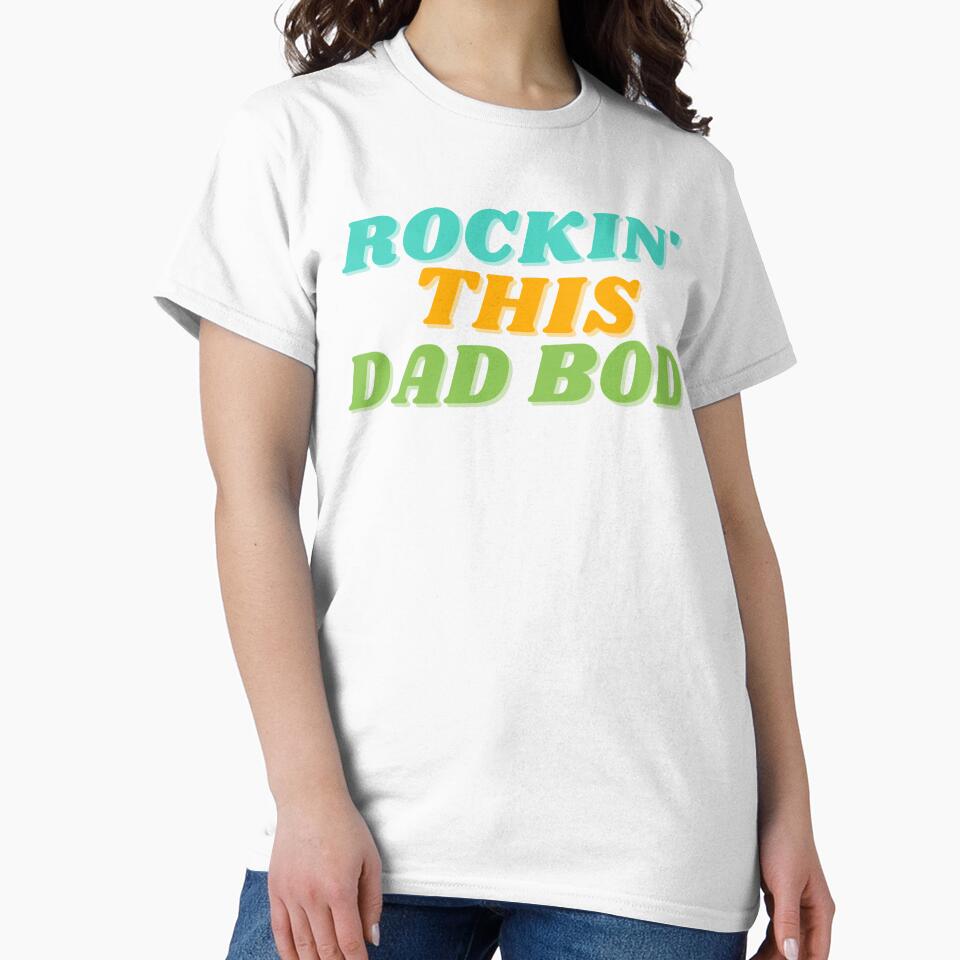 Rockin' This Dad Bod. Funny Dad Joke Quote. by That Cheeky Tee
