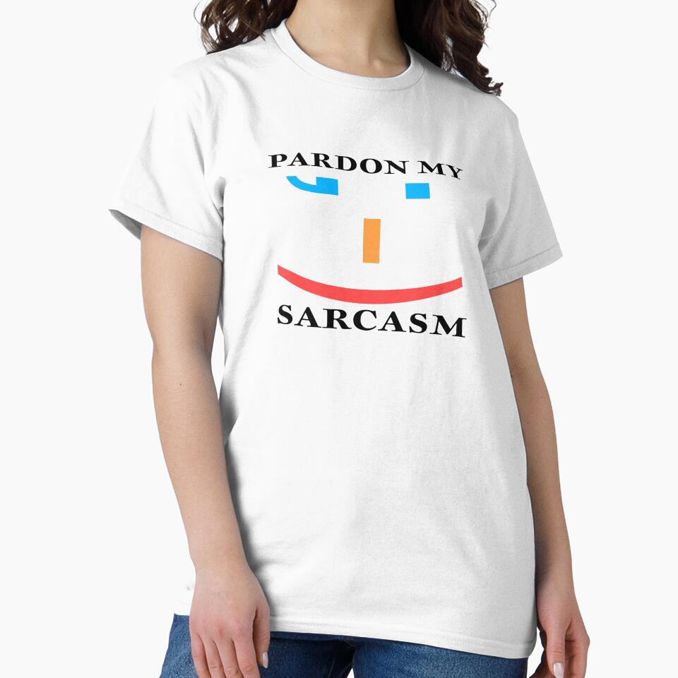 PARDON MY SARCASM by PHOTO STYLE