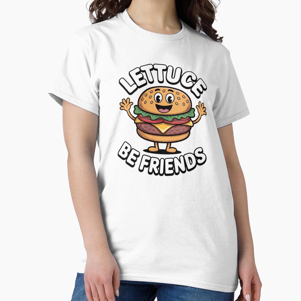 Lettuce Be Friends – Smiling Hamburger with Open Arms & Wordplay by teevoxx