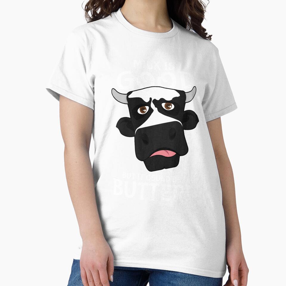Milk Is Good But It Could Be Butter Pun Cow Pun Animals Farm Cute by sillyquestions