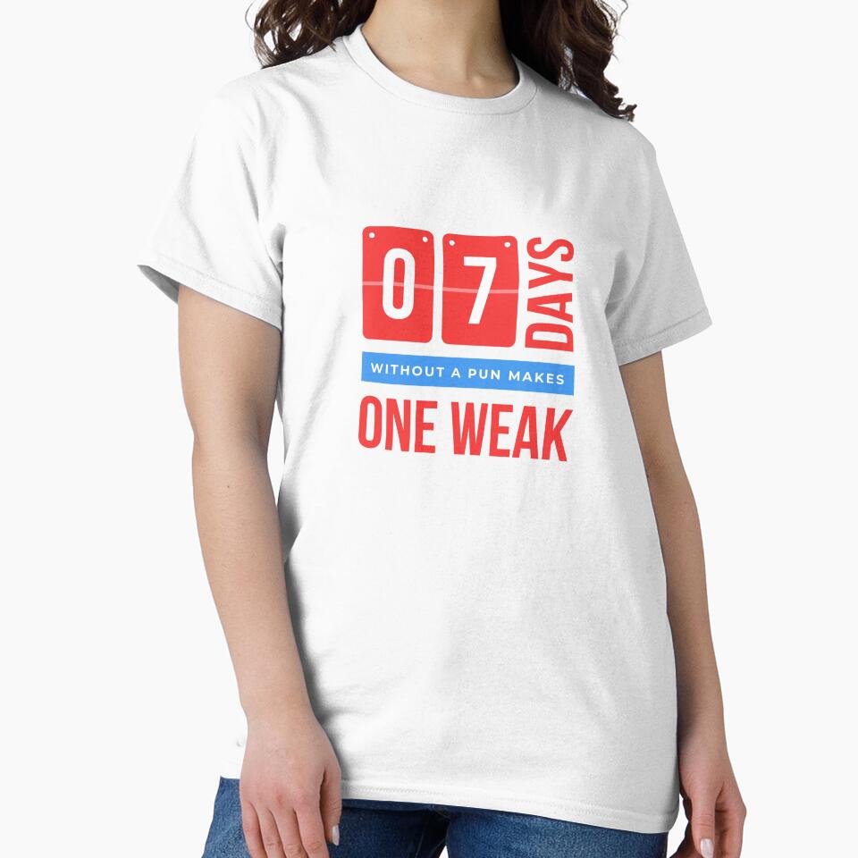 Seven Days Without a Pun Makes One Weak - Funny Dad Joke Pun by farhanhafeez