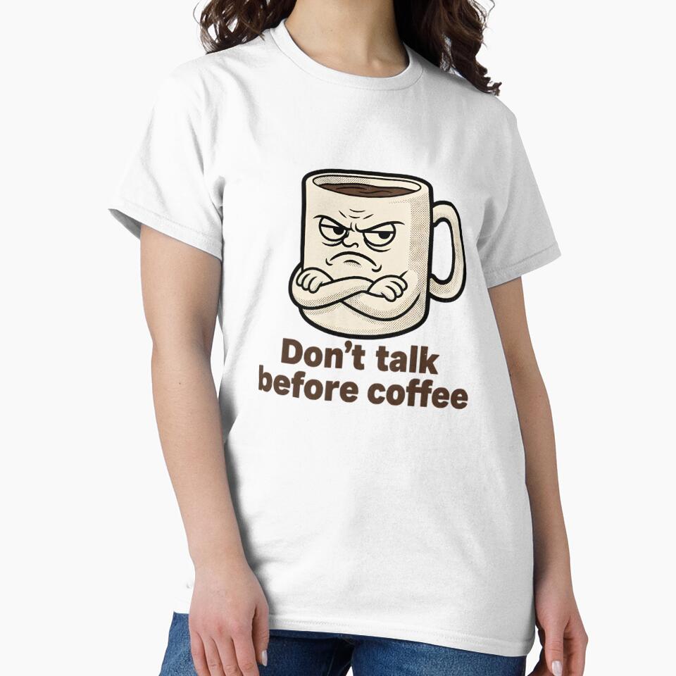 Don't Talk Before Coffee by SuperTrim Brand