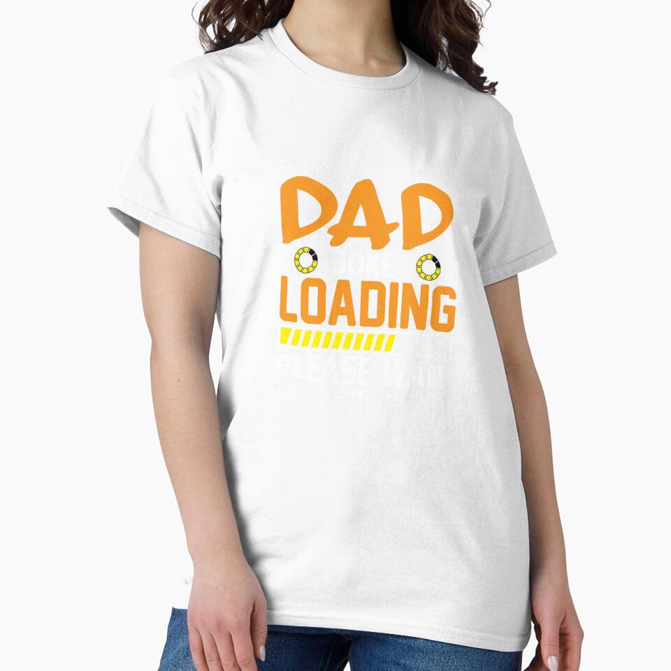 Dad Jokes, Perfect Birthday Gift, Dad Joke Loading Please Wait by DamARTi-Studio