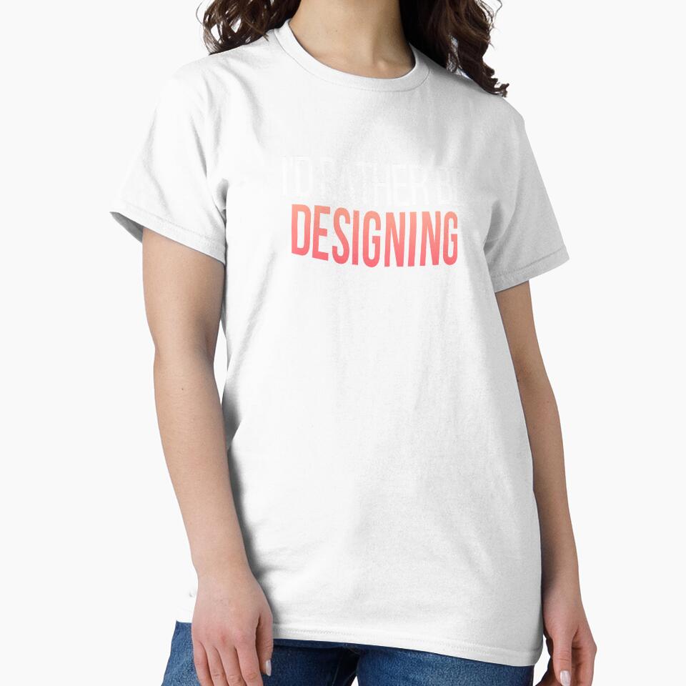 I'd Rather Be Designing,  Cool Gift For Designers And Creatives by Vitrina ⭐⭐⭐⭐⭐