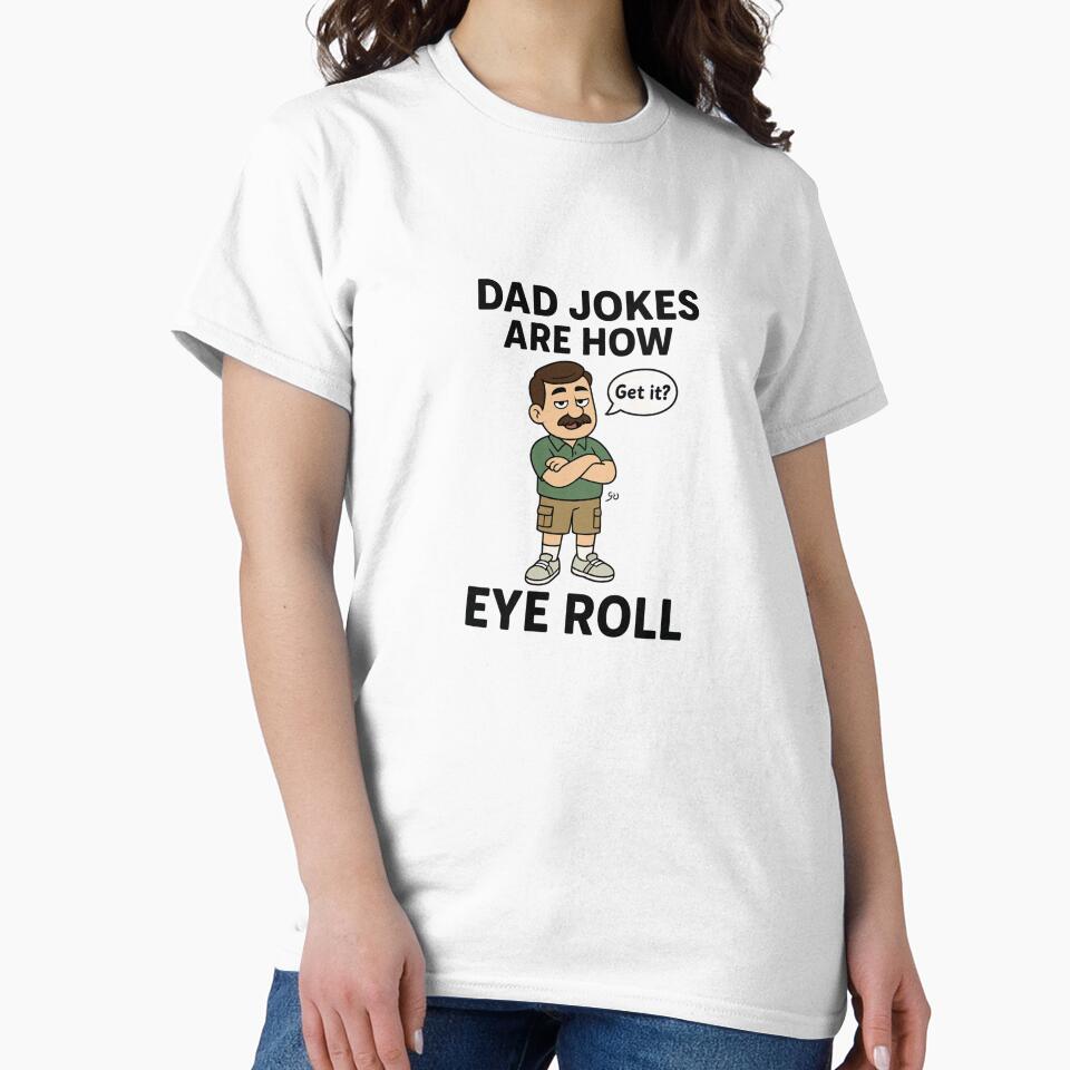 Dad Jokes Are How Eye Roll – Funny Father’s Day Cartoon Design by Radgraphic