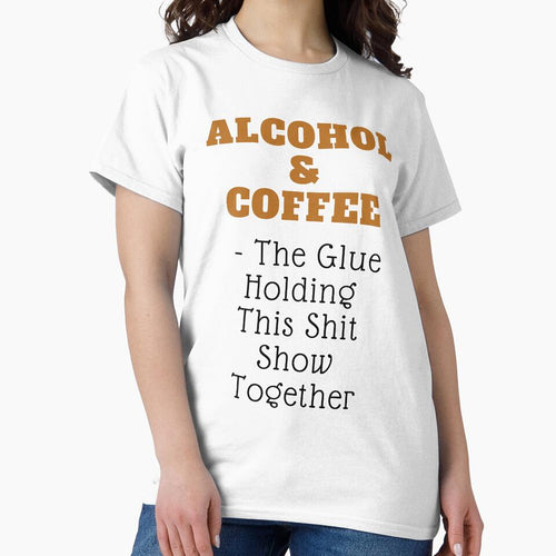 Alcohol And Coffee - The Glue Holding This Shit Show Together by OCNau