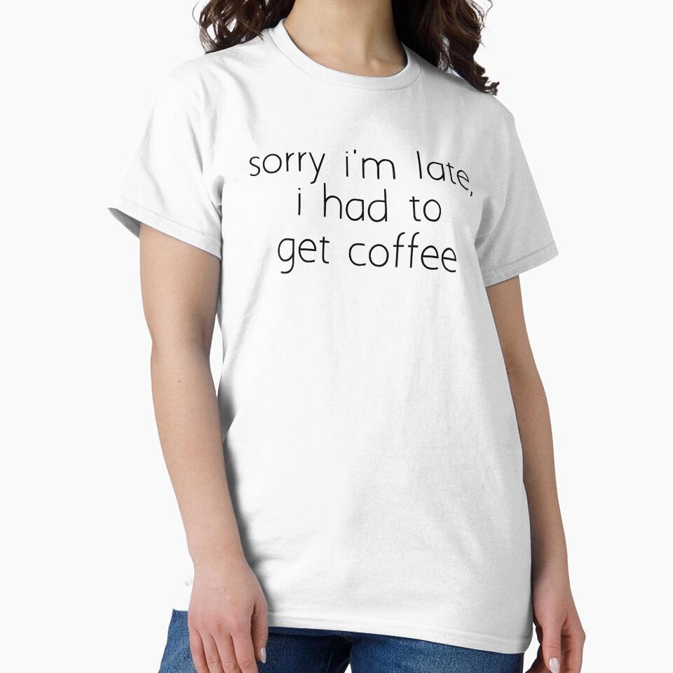 sorry i'm late, i had to get coffee by Ice Breakers