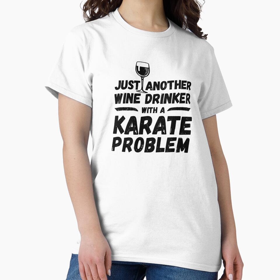 Just another wine drinker with a karate problem, wine drinker, karate by rattob