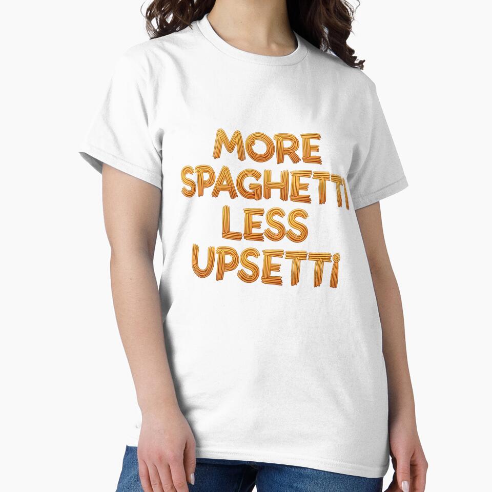 More Spaghetti Less Upsetti Pasta Typography by SimpleWear One