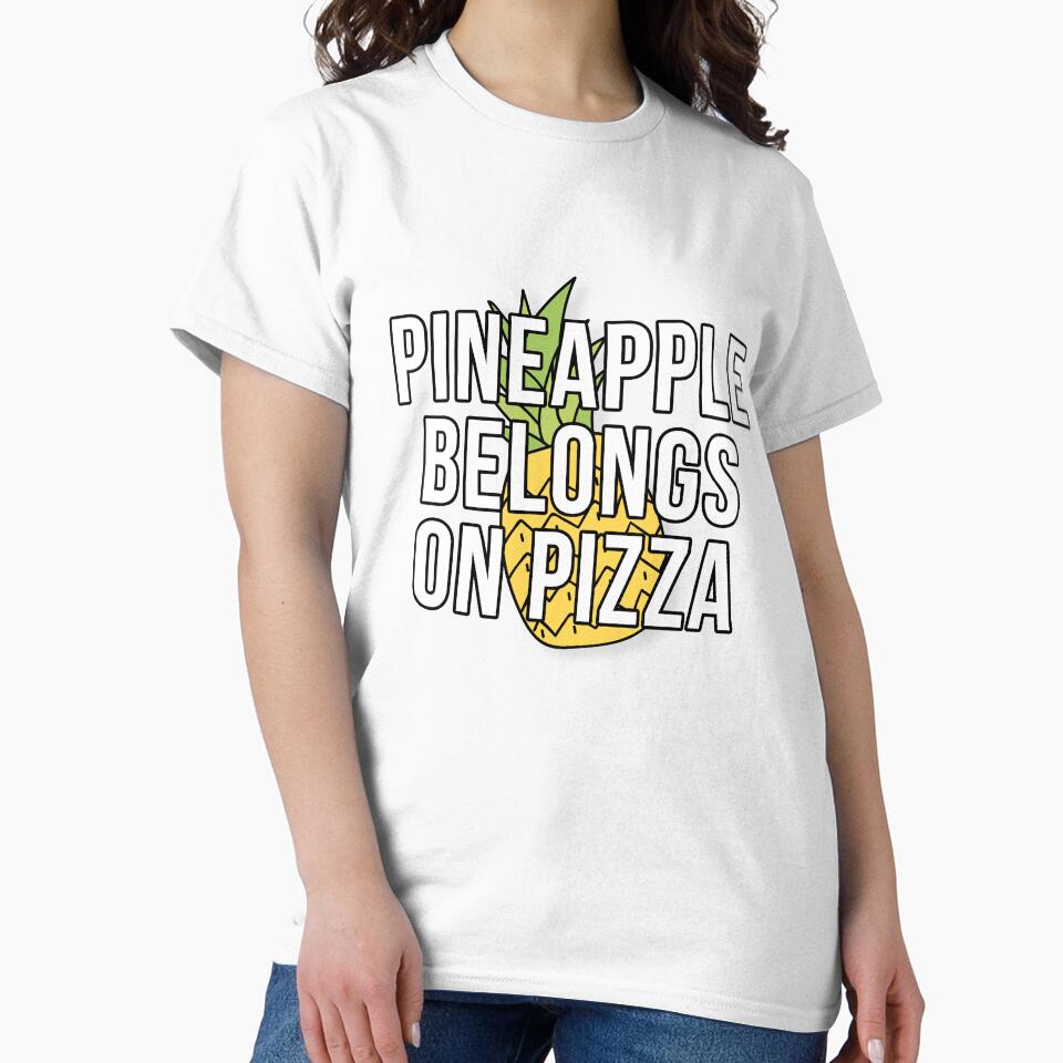 Pineapple Belongs On Pizza by Mad Over Store