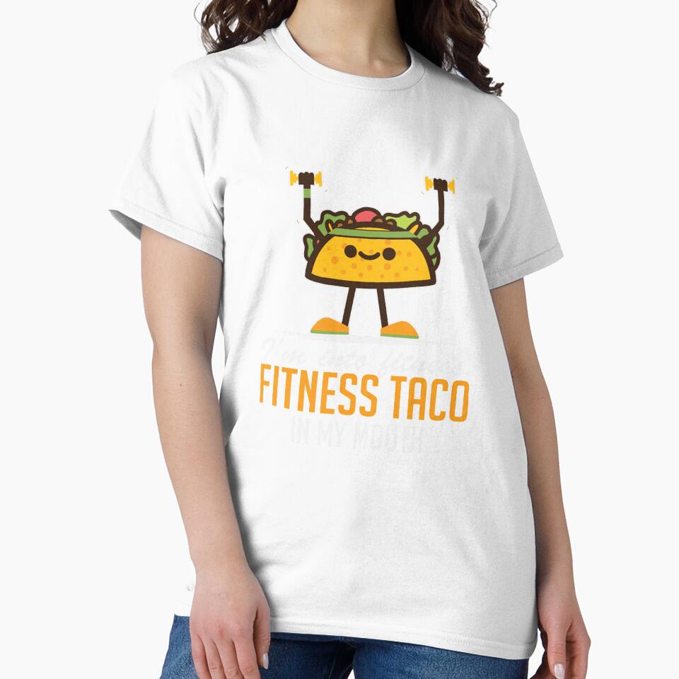 I’m Into Fitness Taco In My Mouth by banwa