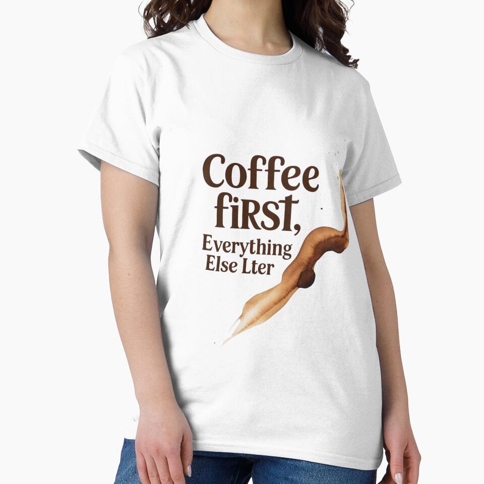 Coffee First Everything Else Later – Funny Minimalist Coffee Quote Design by Mintiko2