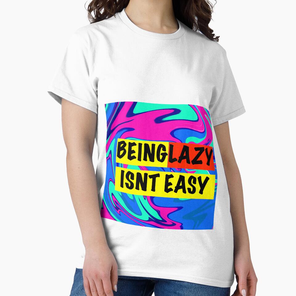 being lazy isnt easy by sarina G