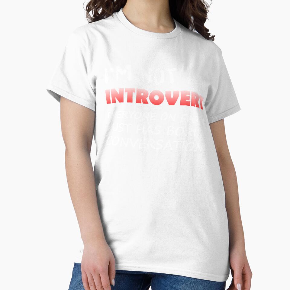 I'm Not An Introvert Not Shy Introverted by Creekman Designs