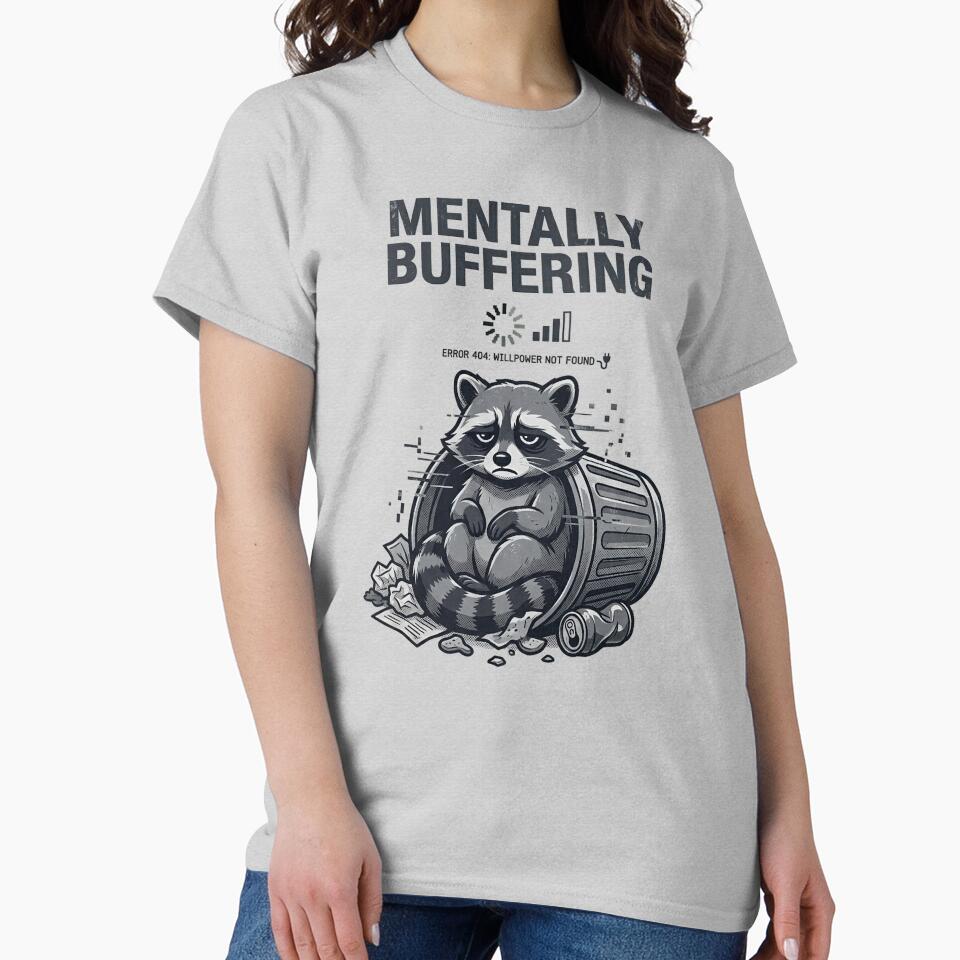 Mentally Buffering Raccoon Tee – Alt Meme Shirt by ZyxDes