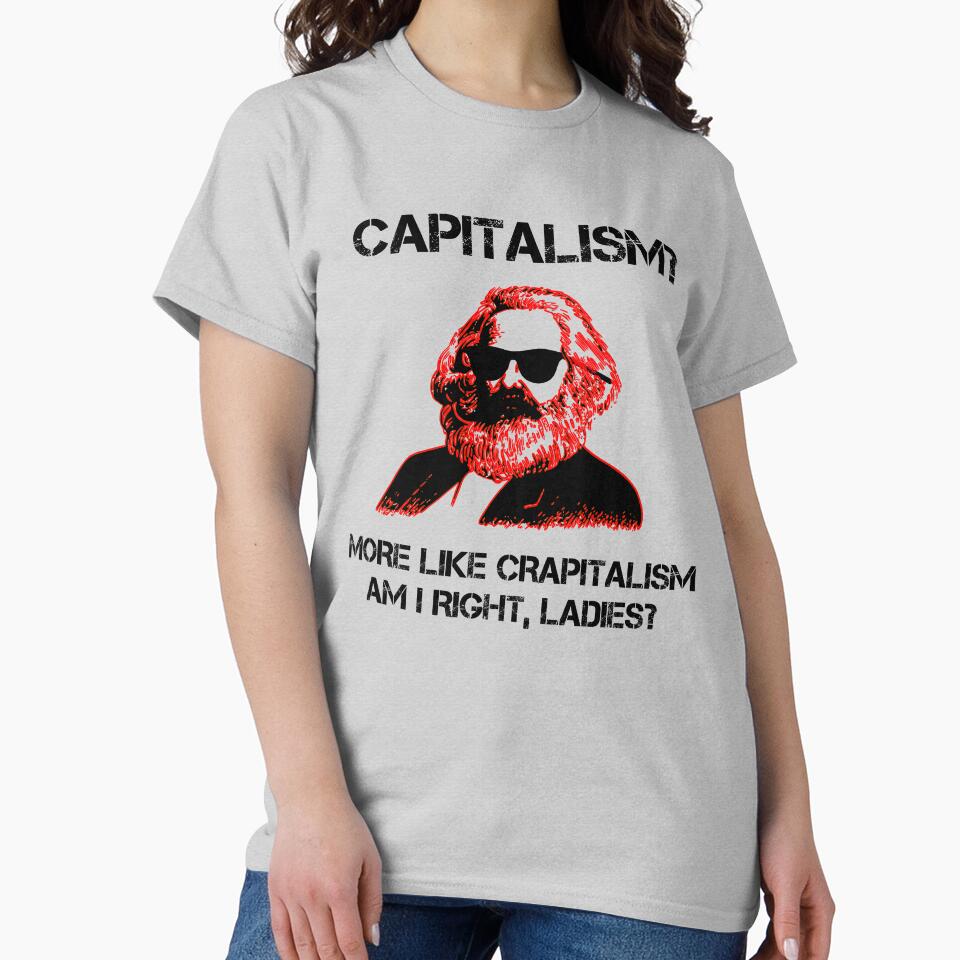 Funny Capitalism Communist T-Shirt Karl Marx Crapitalism by Creekman Designs