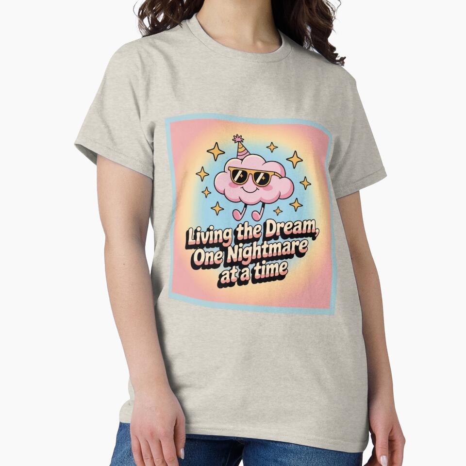 Living the Dream, One Nightmare at a Time by WeTheWeirdosCo