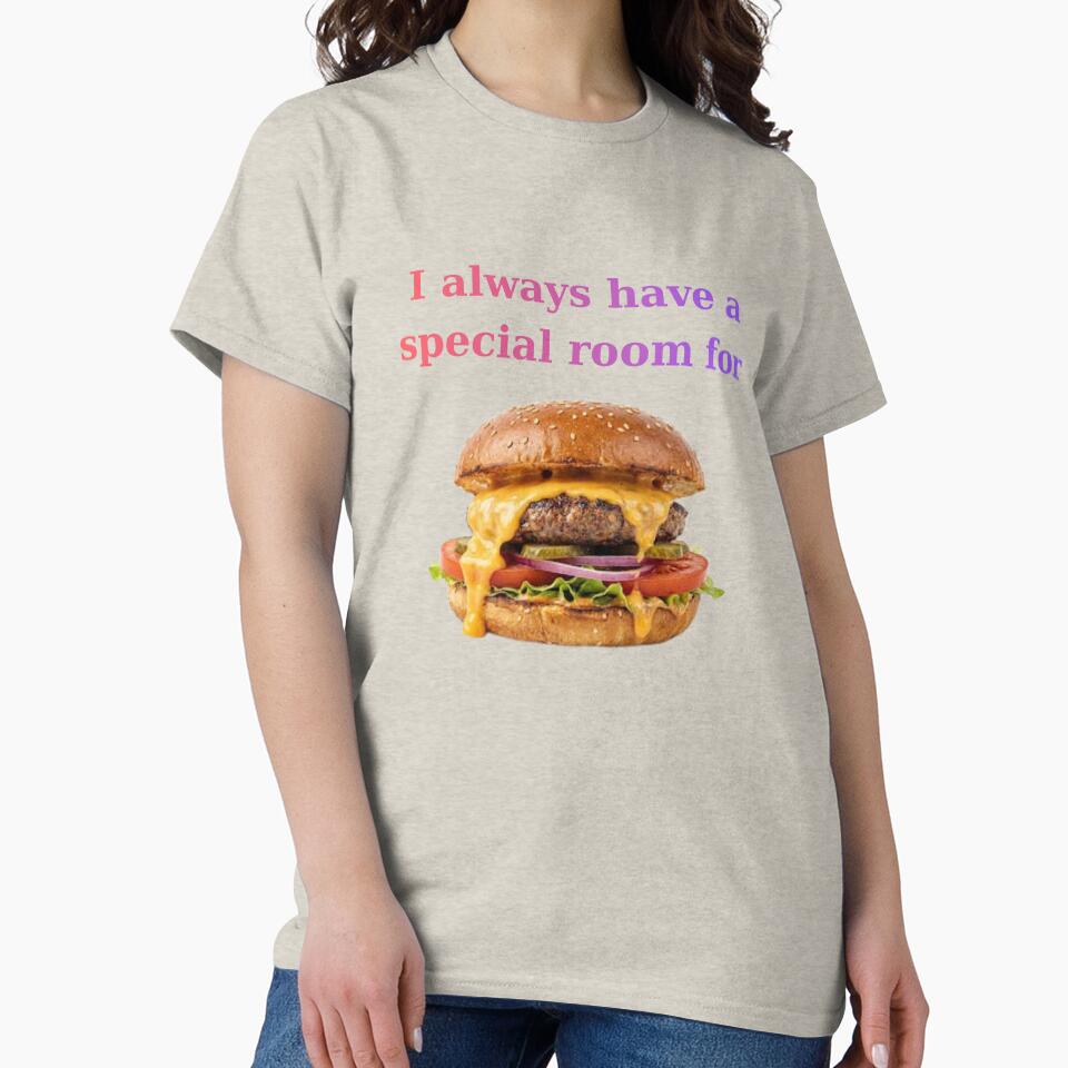 ​I Always Have a Special Room for Burger Humor by BartDesignLab
