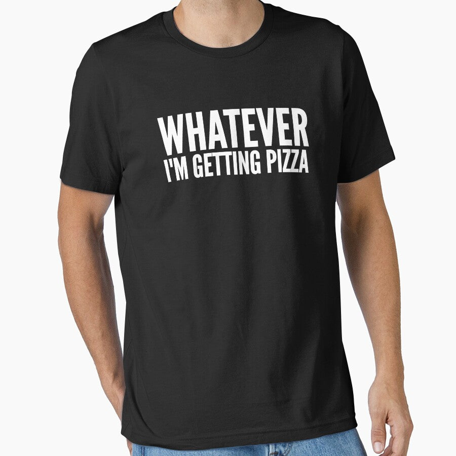 Whatever I'm getting pizza by alexmichel91