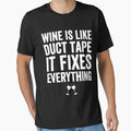 Wine is like duct tape it fixes everything - wine lover by Captain Mood
