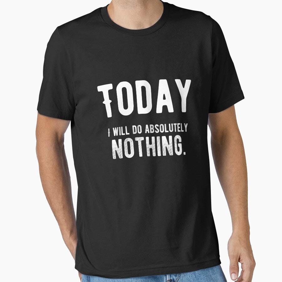 Today, I will do absolutely nothing. Funny Lazy Quote by Quotes ⭐⭐⭐⭐⭐