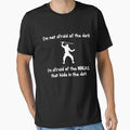 I'm not afraid of the dark. I'm afraid of the ninjas that hide in the dark by artack