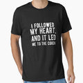 I followed my heart, and it led me to the couch. Funny Lazy Quote by Quotes ⭐⭐⭐⭐⭐