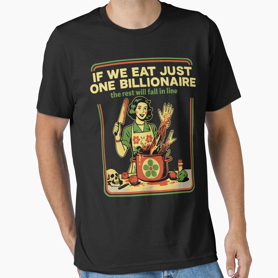 If We Eat Just One Billionaire The Rest Will Fall in Line by will freed18