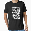 They said son't give up on your dreams so I went back to sleep by alexmichel91