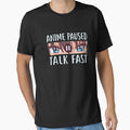 Anime Paused Talk Fast-Funny Anime gift idea by BRtisticDesigns