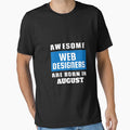 Awesome Web Designers Are Born In August - Birthday by Superhero Gear