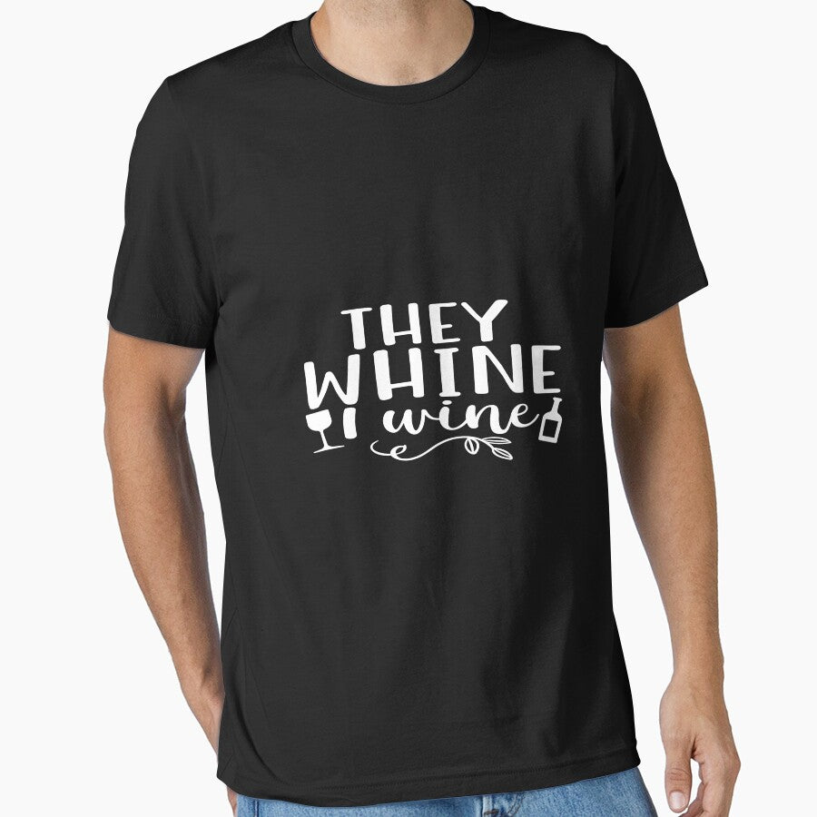 They whine I wine by phassystore