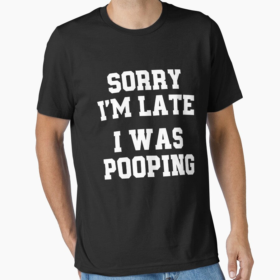 Sorry I'm Late I was Pooping Funny by ParksMattie