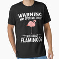 Warning I May Spontaneously Talk About Flamingos by OX-tright