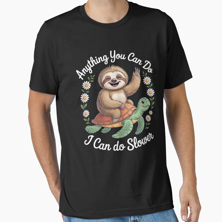 Funny Sloth Anything You Can Do I Can Do Slower by LeeEvans222