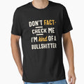 Check Me I'm Kind of a Bullshitter - Funny Sarcastic by cidolopez