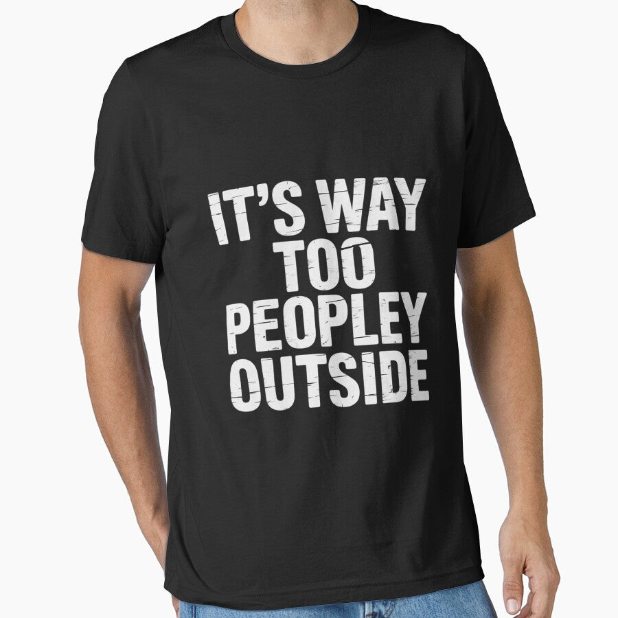Introvert It's Way Too Peopley Outside by CareTopping