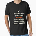 It’s ok if you don’t like birding funny gift for birders by JokeGysen