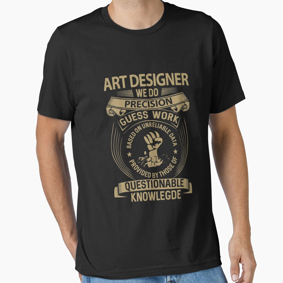 Art Designer T Shirt - We Do Precision Job Gift Item Tee by smueller39