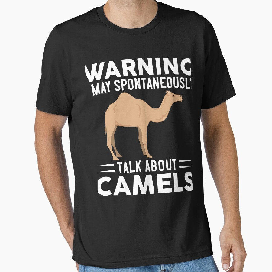 Warning I May Spontaneously Talk About Camels by OX-tright