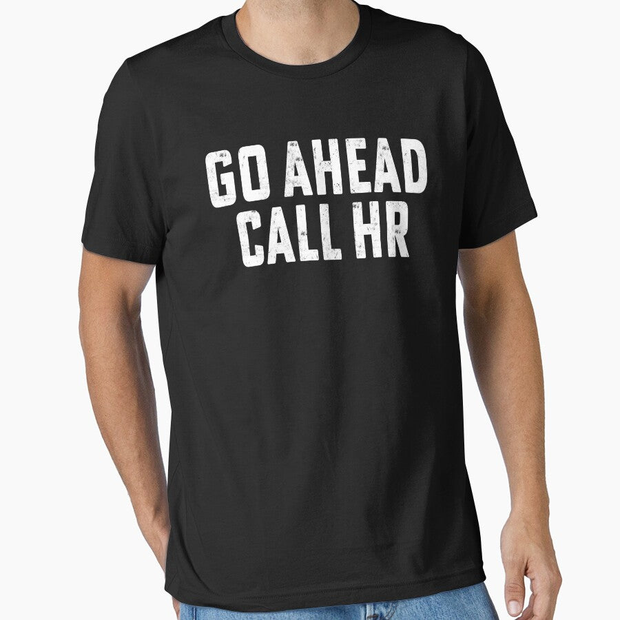 Go Ahead Call HR, Funny Work Humor by House Sparrow