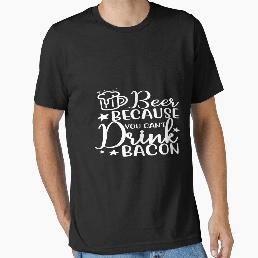 Beer because you can't drink bacon by phassystore