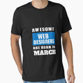 Awesome Web Designers Are Born In March - Birthday by Superhero Gear