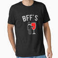 BFF Wine and Me by goodtogotees