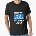 Awesome Web Designers Are Born In July - Birthday by Superhero Gear