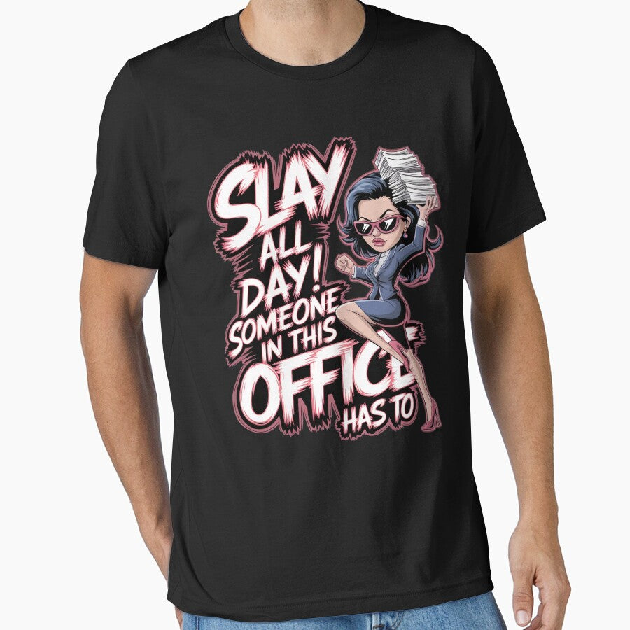 Slay all day! Someone in this office has to by MagicWander