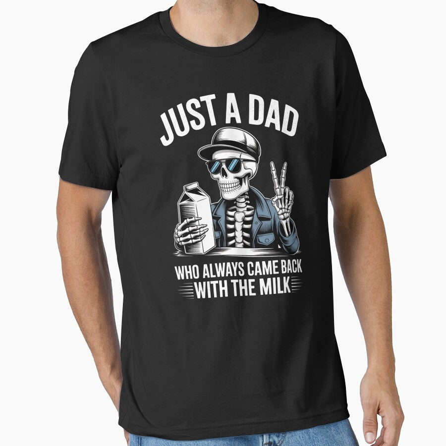 Just a Dad Who Always Came Back with the Milk - Funny Skeleton Dad Design by Gogetgiggles