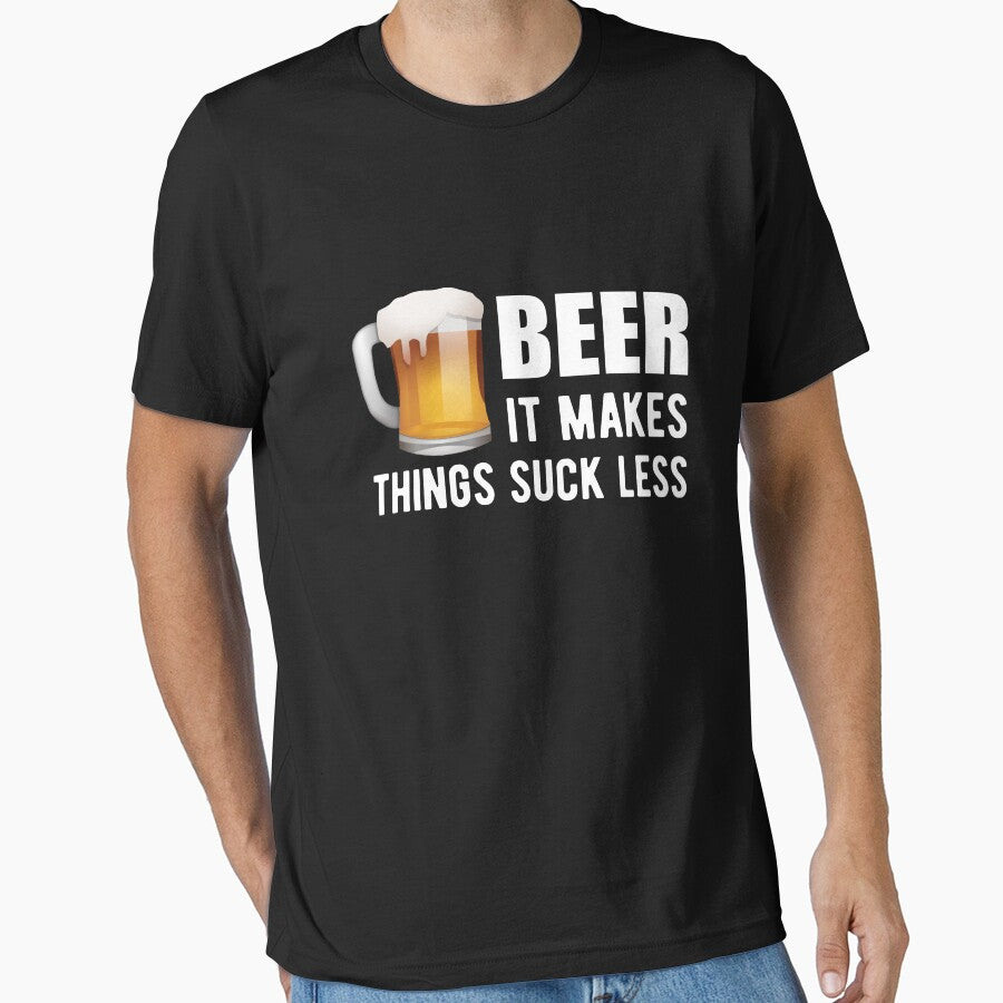 Beer - It makes things suck less by goodtogotees